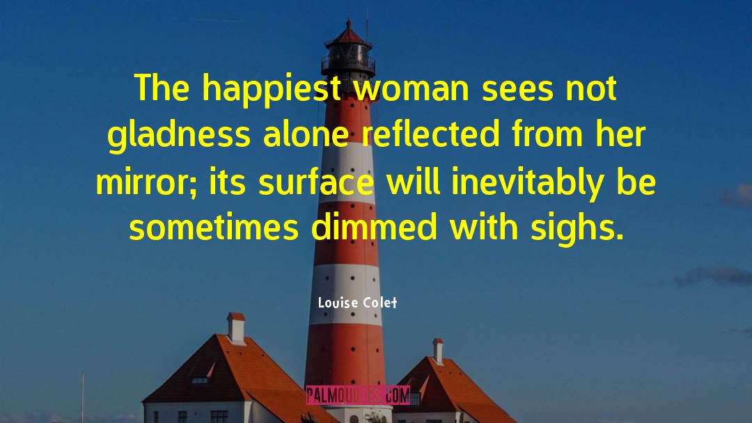 Gladness quotes by Louise Colet