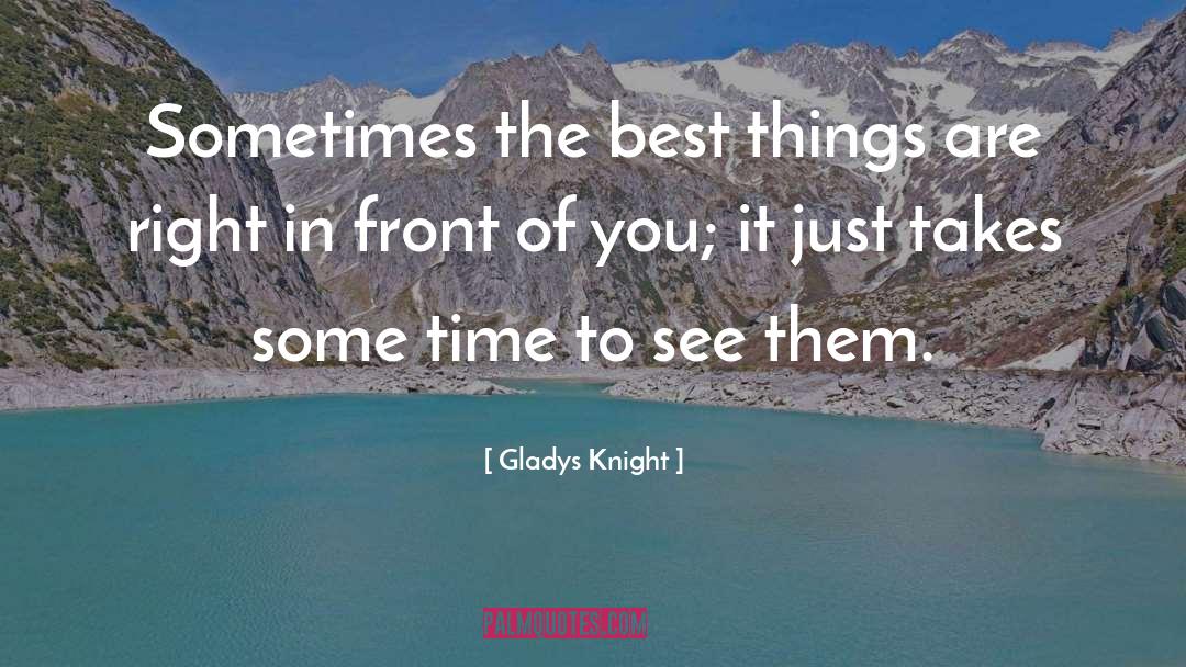 Gladys quotes by Gladys Knight