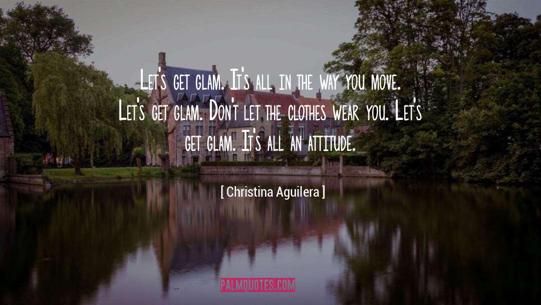 Glam quotes by Christina Aguilera