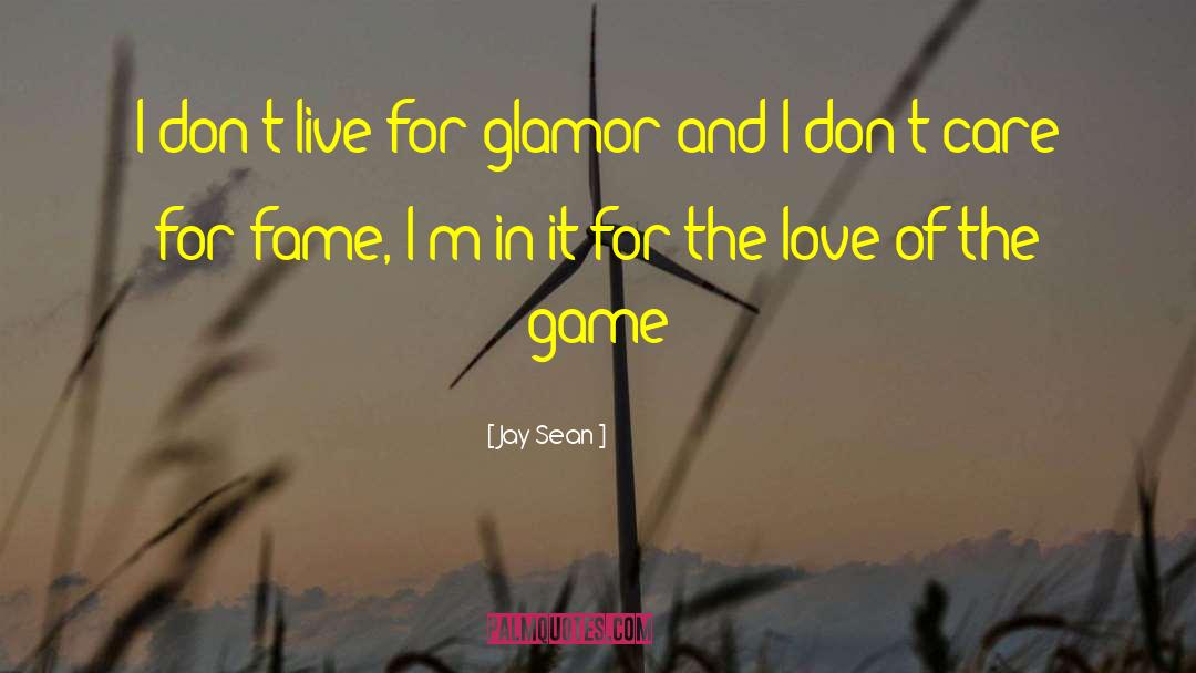 Glamor quotes by Jay Sean