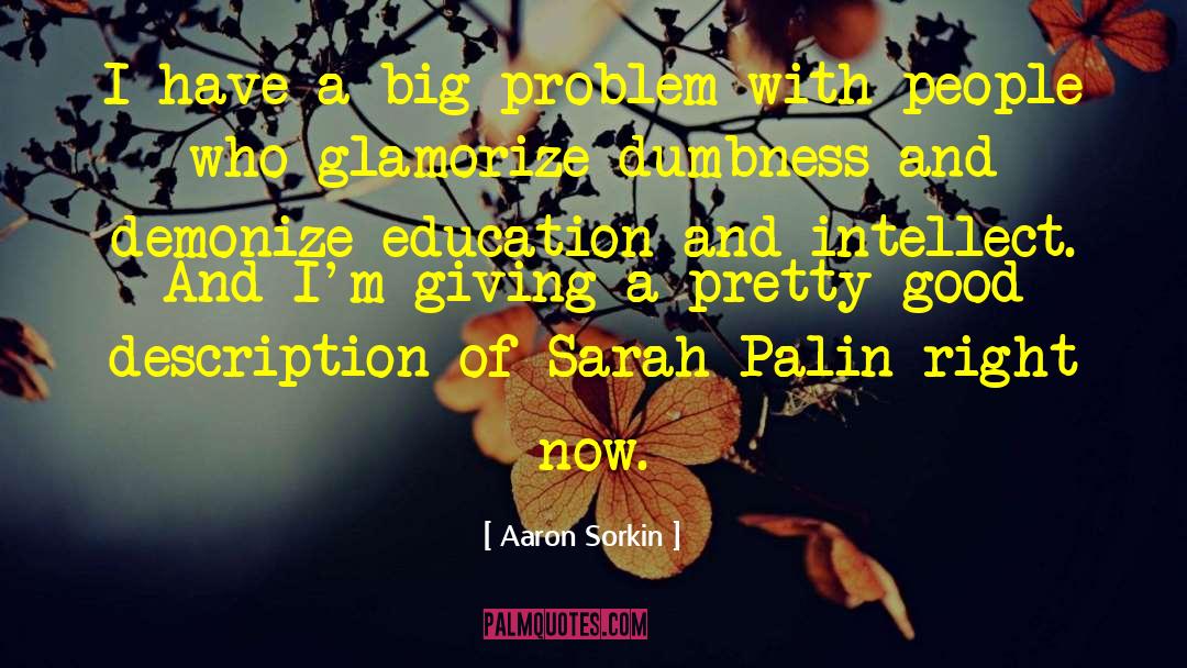 Glamorize quotes by Aaron Sorkin