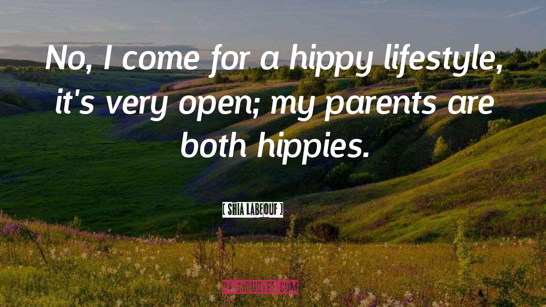 Glamorized Hippies quotes by Shia Labeouf