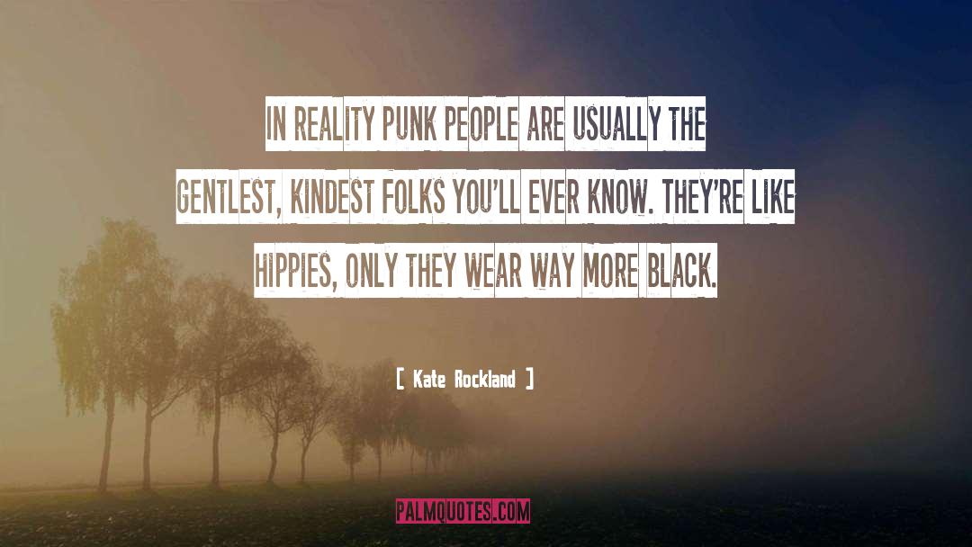 Glamorized Hippies quotes by Kate Rockland