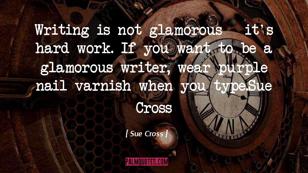 Glamorous quotes by Sue Cross