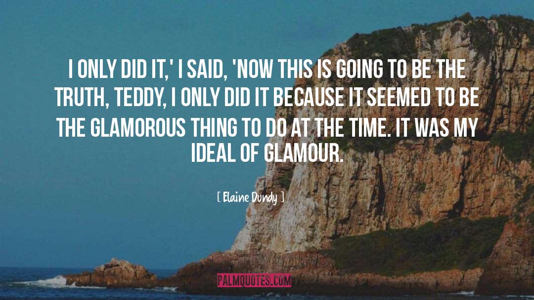 Glamour quotes by Elaine Dundy