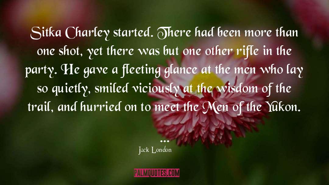 Glance quotes by Jack London
