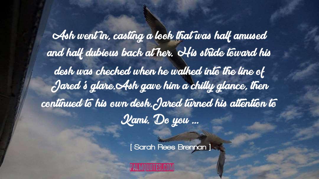 Glance quotes by Sarah Rees Brennan