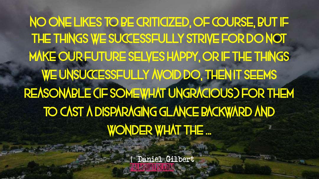 Glances quotes by Daniel Gilbert