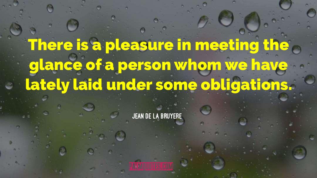 Glances quotes by Jean De La Bruyere