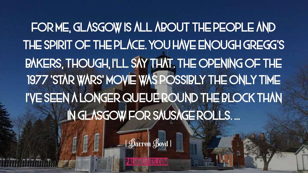Glasgow quotes by Darren Boyd