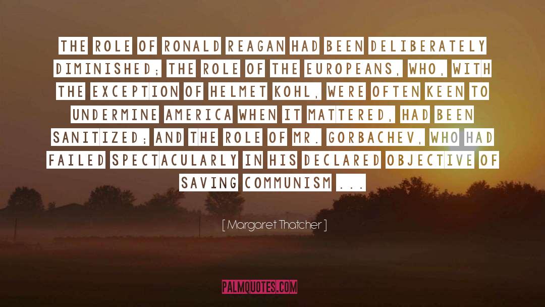 Glasnost Gorbachev quotes by Margaret Thatcher