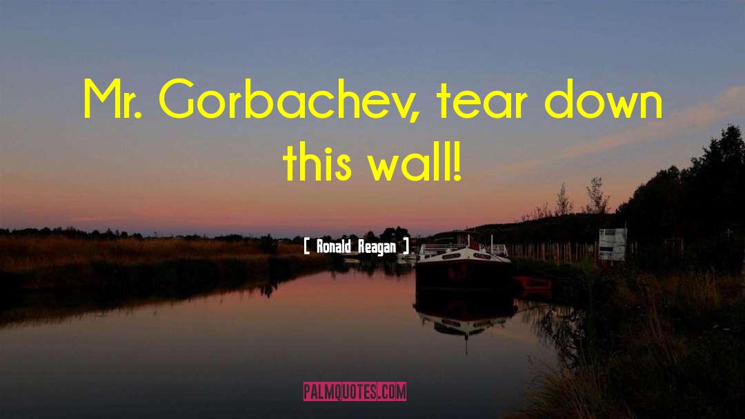 Glasnost Gorbachev quotes by Ronald Reagan