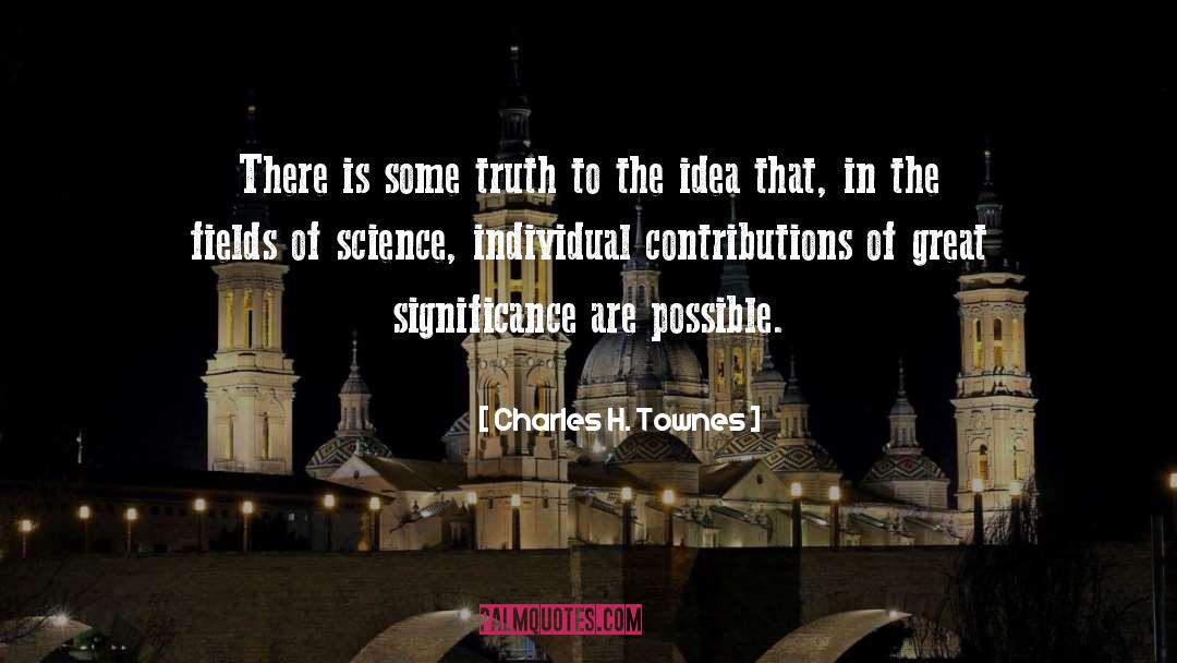 Glasnost Significance quotes by Charles H. Townes