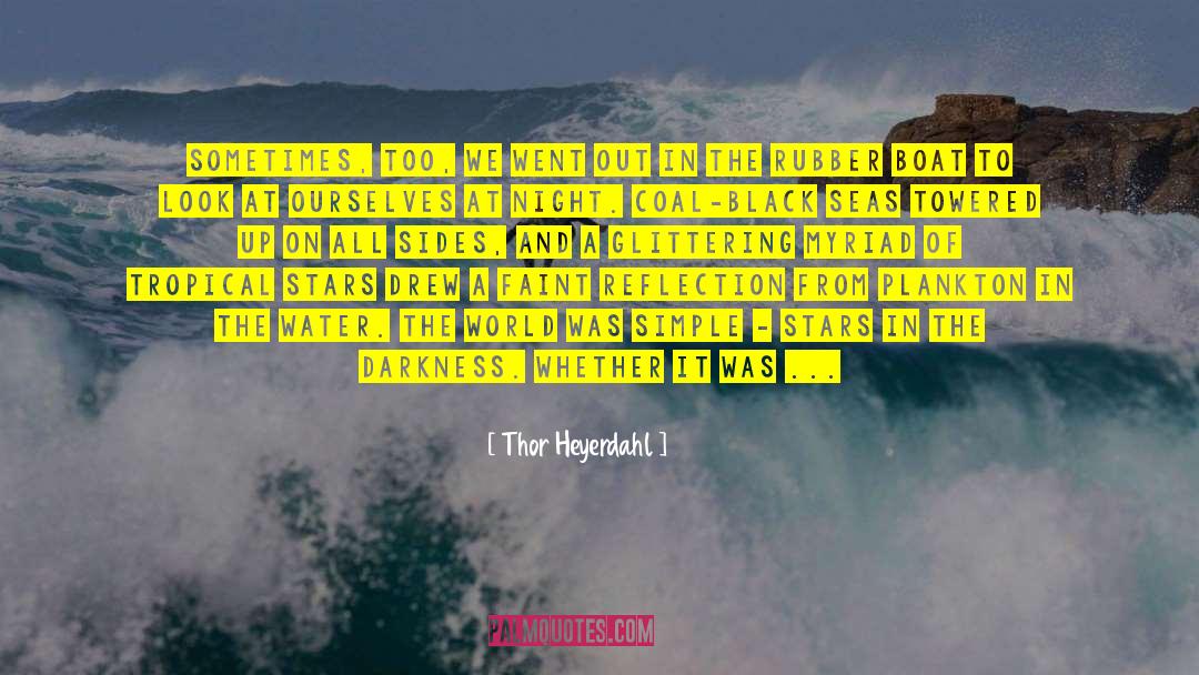 Glasnost Significance quotes by Thor Heyerdahl