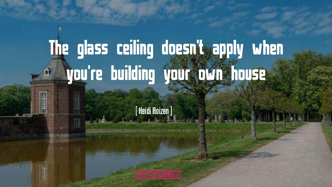 Glass Ceiling quotes by Heidi Roizen