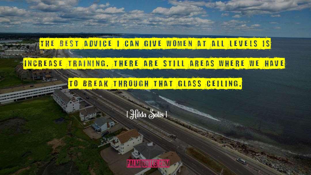 Glass Ceiling quotes by Hilda Solis