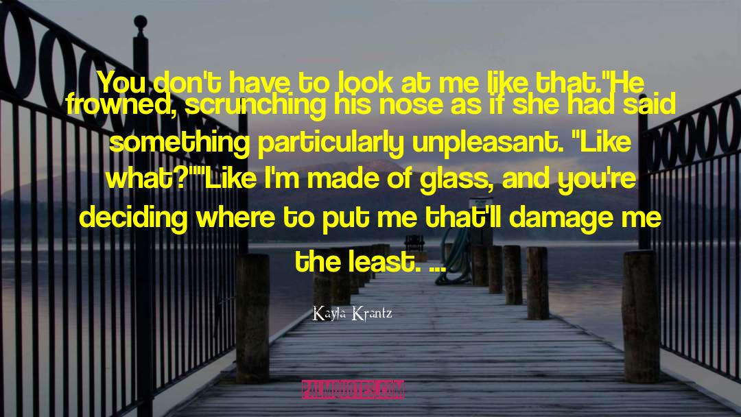 Glass Girl quotes by Kayla Krantz