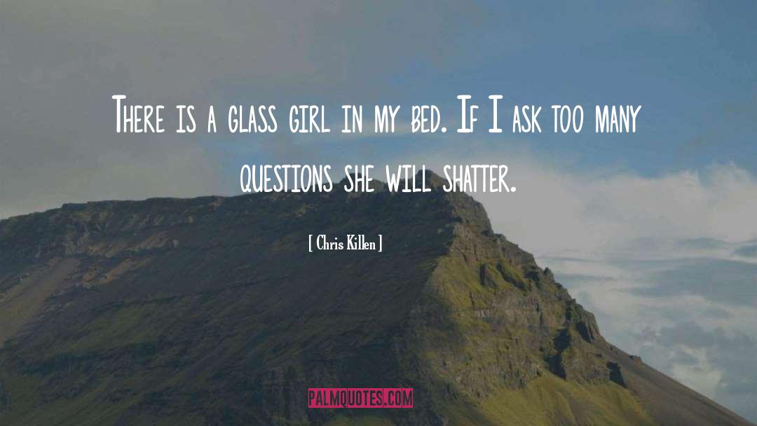 Glass Girl quotes by Chris Killen