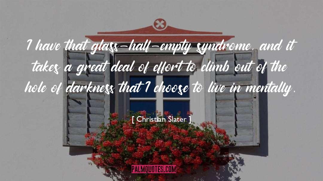 Glass Half Empty quotes by Christian Slater