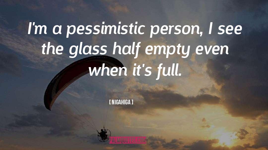 Glass Half Empty quotes by Nigahiga