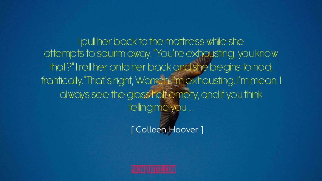 Glass Half Empty quotes by Colleen Hoover