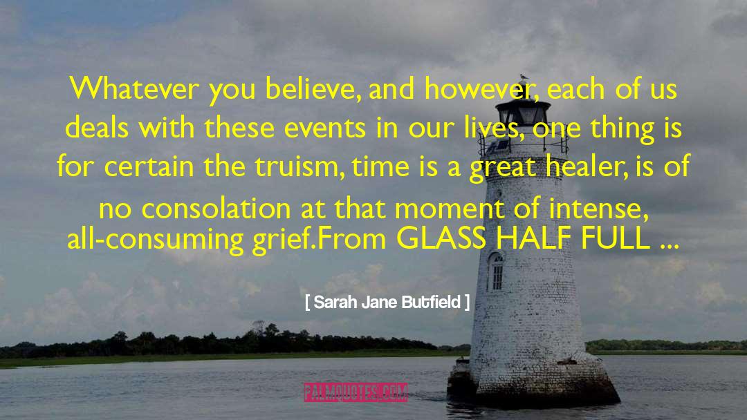 Glass Half Full quotes by Sarah Jane Butfield