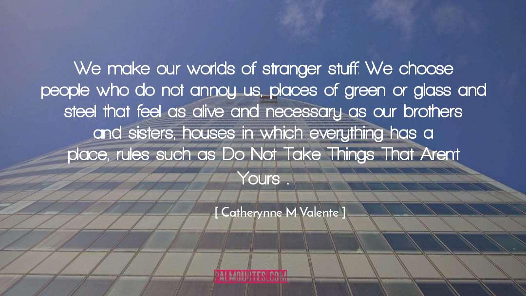 Glass quotes by Catherynne M Valente