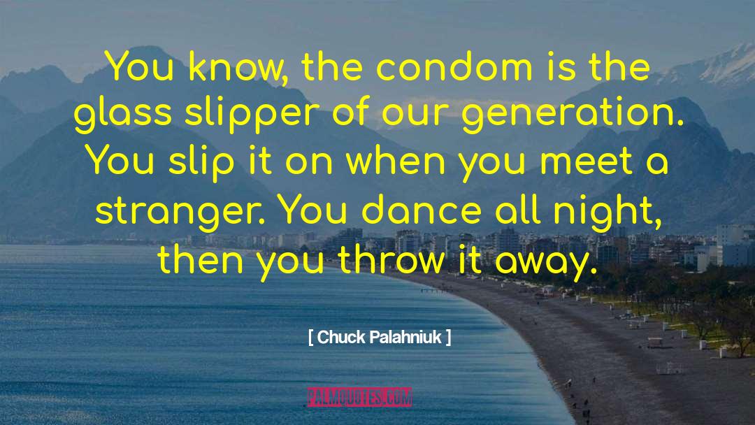 Glass Slipper quotes by Chuck Palahniuk