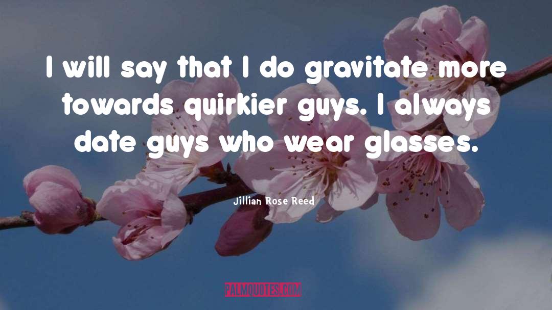 Glasses quotes by Jillian Rose Reed