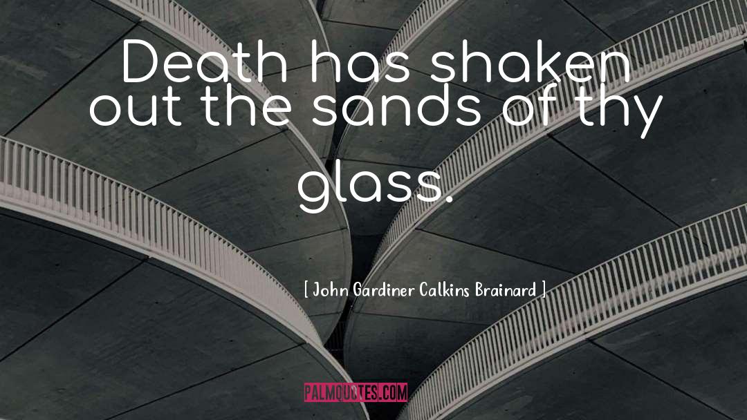 Glasses quotes by John Gardiner Calkins Brainard