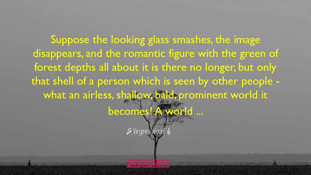 Glassiness quotes by Virginia Woolf