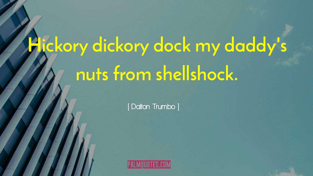 Glasson Dock quotes by Dalton Trumbo
