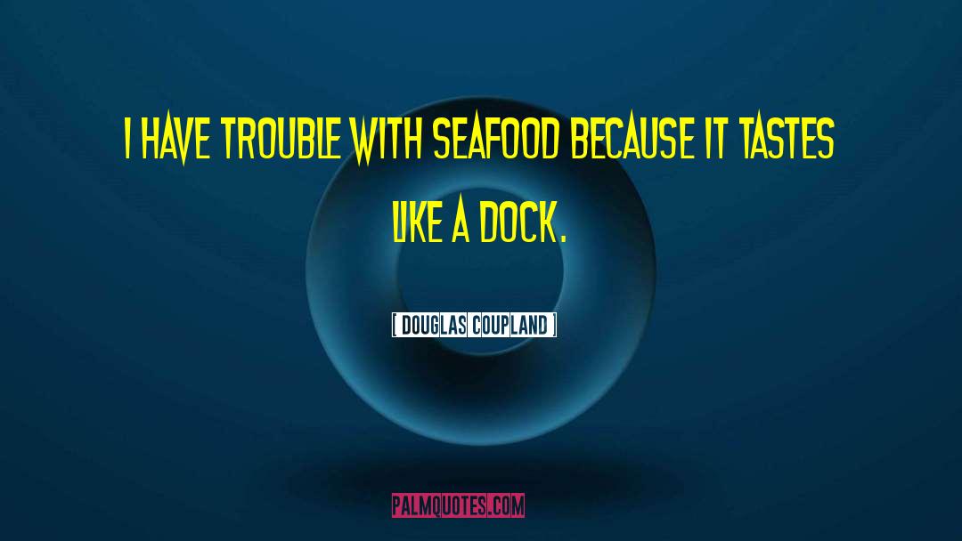 Glasson Dock quotes by Douglas Coupland