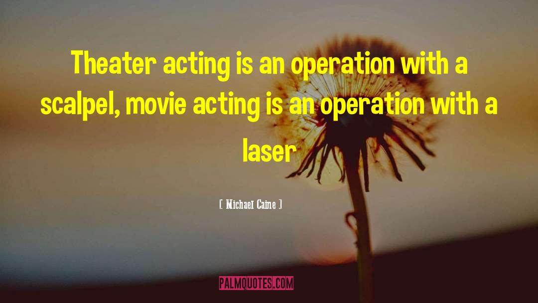 Glatter Laser quotes by Michael Caine