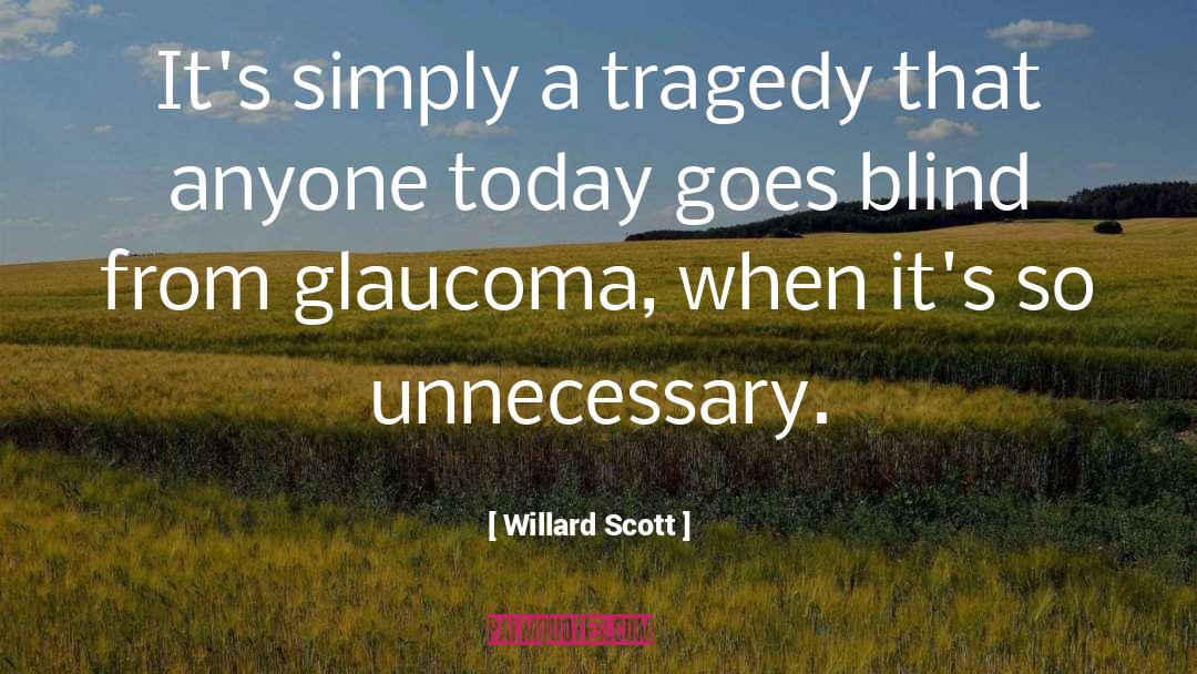 Glaucoma quotes by Willard Scott