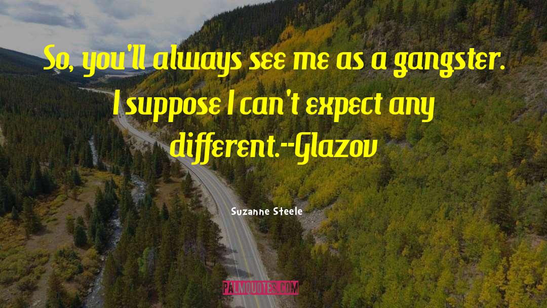 Glazov Suzanne Steele quotes by Suzanne Steele