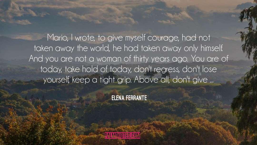 Gleam quotes by Elena Ferrante