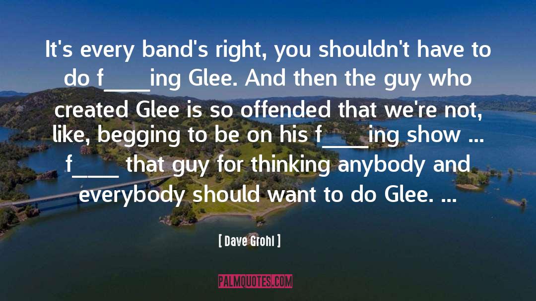 Glee quotes by Dave Grohl
