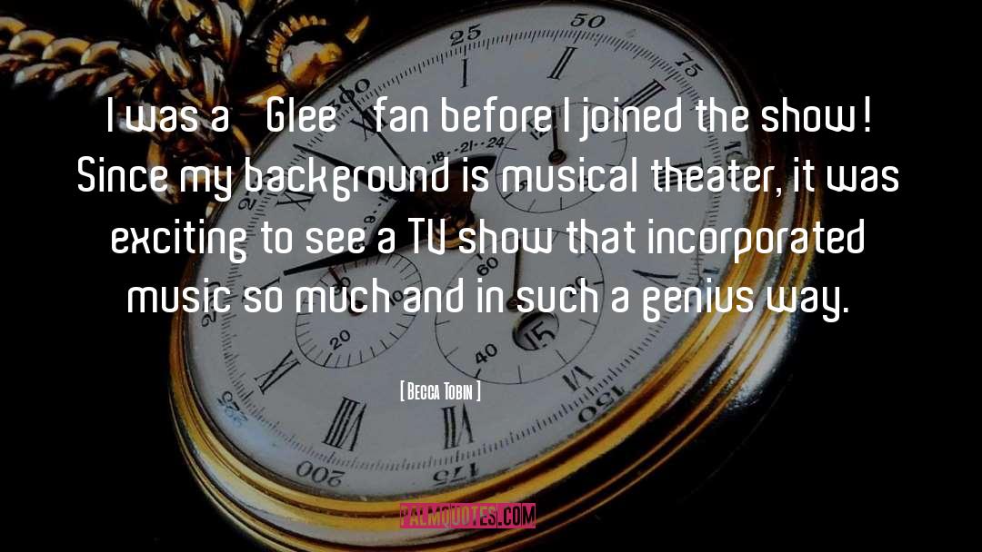 Glee quotes by Becca Tobin