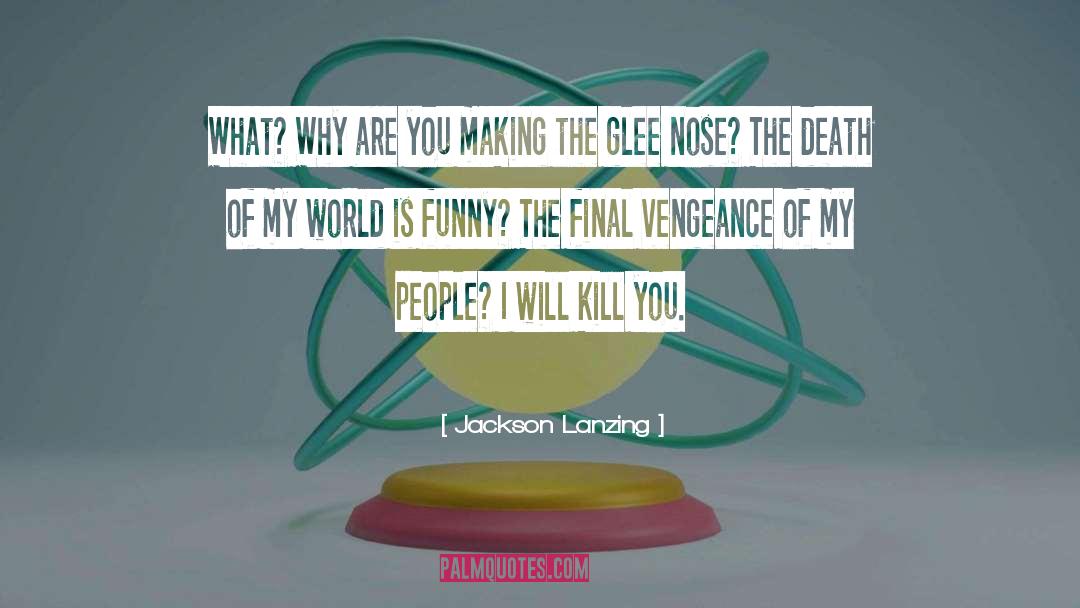 Glee quotes by Jackson Lanzing