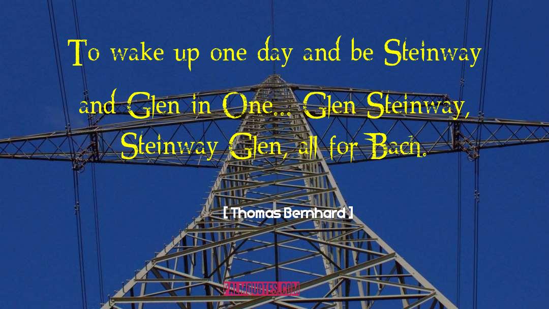 Glen Accepted quotes by Thomas Bernhard