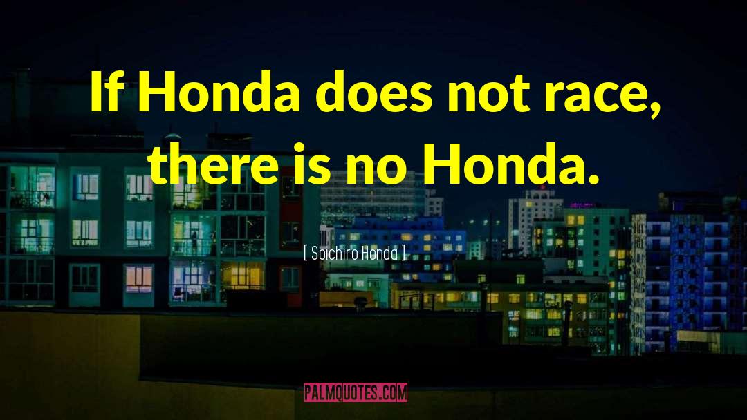 Glendale Honda quotes by Soichiro Honda