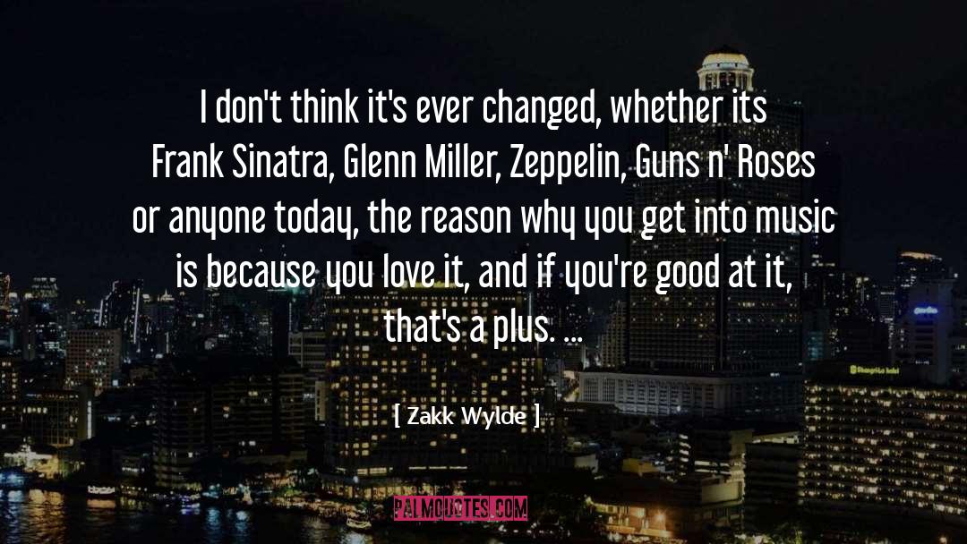 Glenn Miller quotes by Zakk Wylde