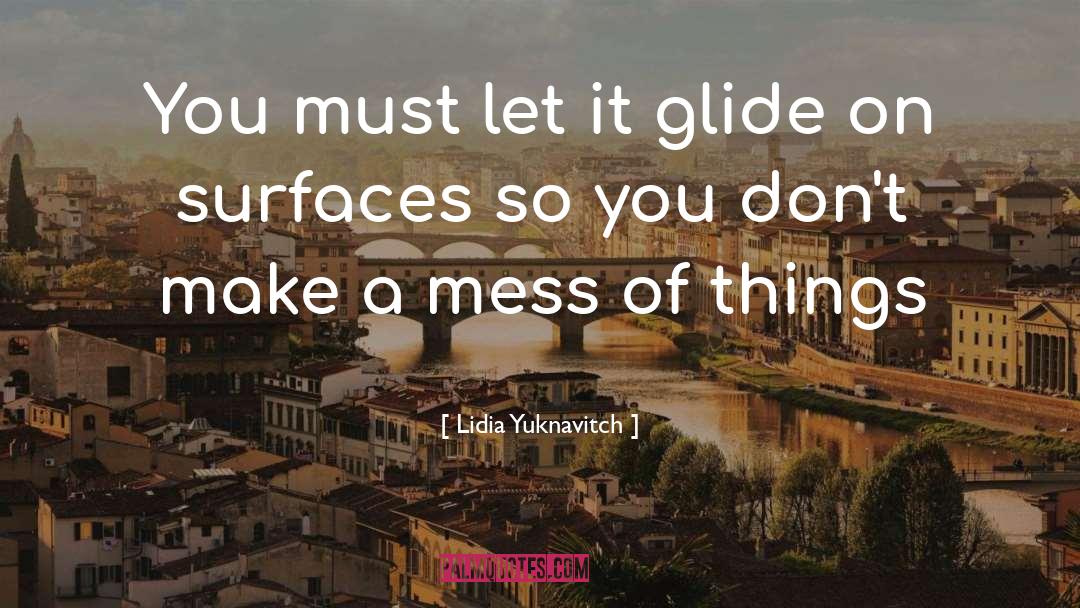 Glide quotes by Lidia Yuknavitch