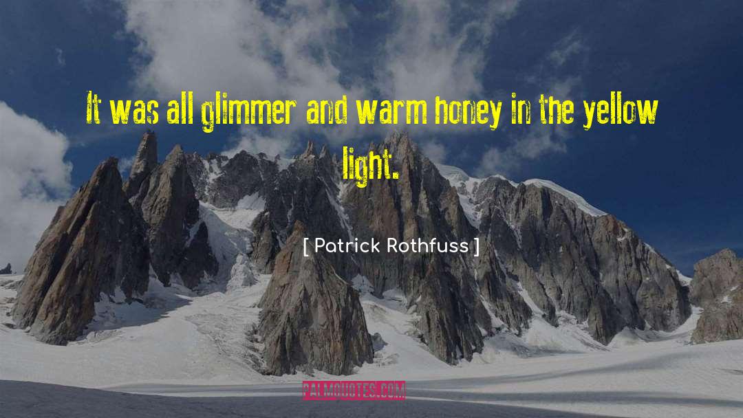 Glimmer quotes by Patrick Rothfuss