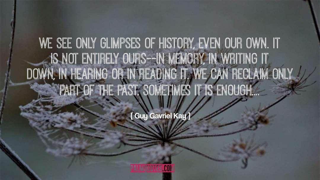 Glimpses Of Bengal quotes by Guy Gavriel Kay