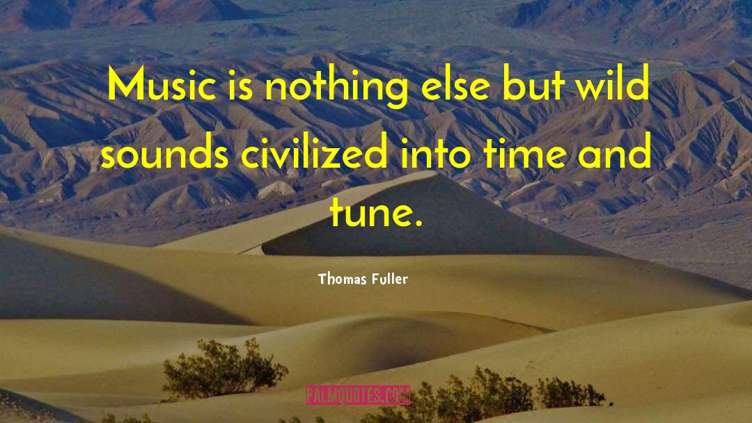 Glinka Music quotes by Thomas Fuller