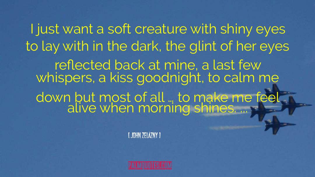 Glint quotes by John Zelazny
