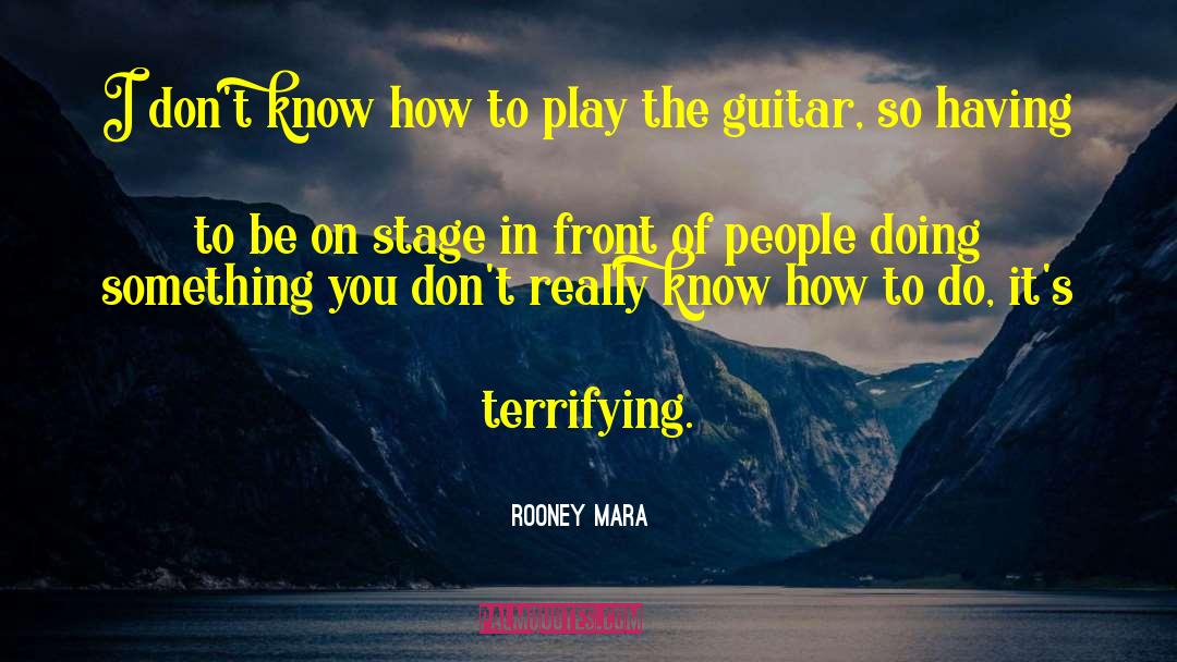 Glissando Guitar quotes by Rooney Mara