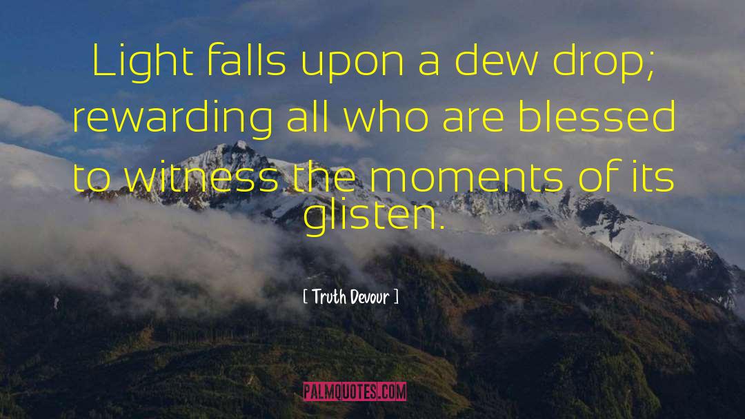 Glisten quotes by Truth Devour